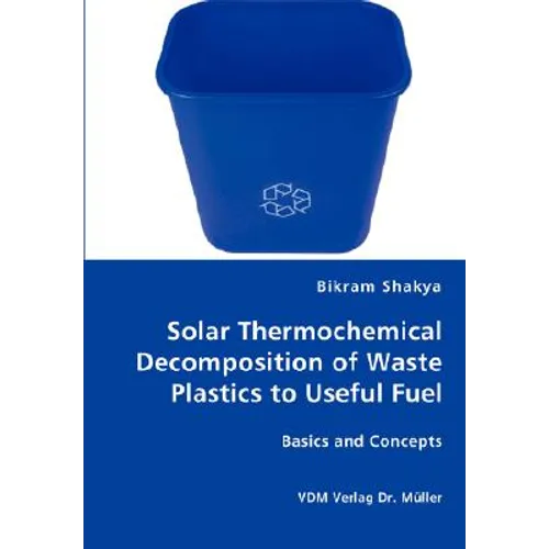 Solar Thermochemical Decomposition of Waste Plastics to Useful Fuel