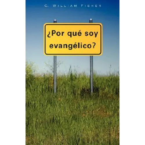 Por Que Soy Evangelico