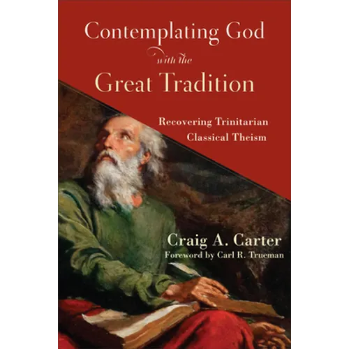 Contemplating God with the Great Tradition