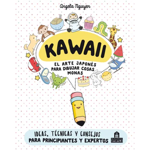 Kawaii El Arte Japones Para Dibujar Cosas Monas 4aed - Paperback