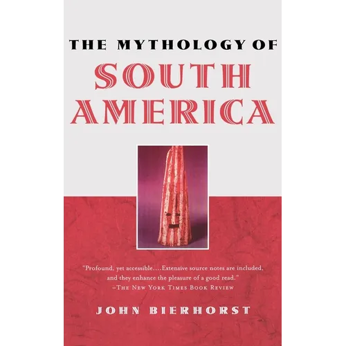 The Mythology of South America