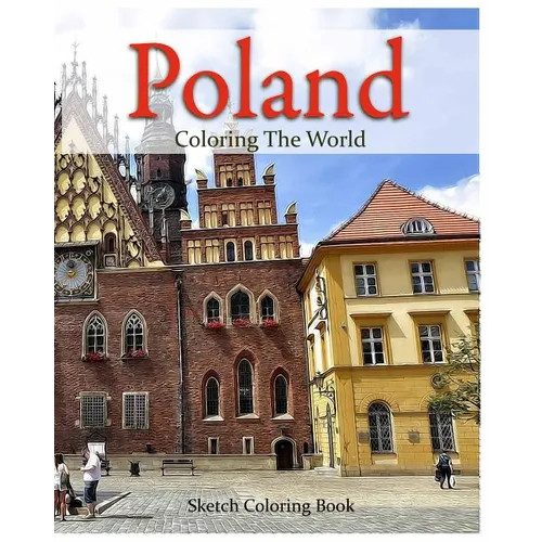 Poland Coloring the World: Sketch Coloring Book