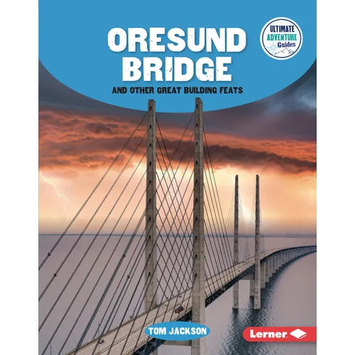 Oresund Bridge and Other Great Building Feats