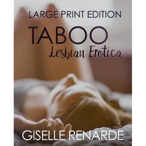 Taboo Lesbian Erotica: Large Print Edition