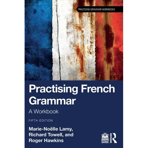 Practising French Grammar: A Workbook