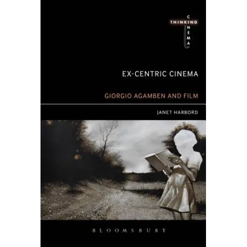 Ex-Centric Cinema: Giorgio Agamben and Film Archaeology
