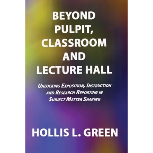 BEYOND PULPIT, CLASSROOM and LECTURE HALL
