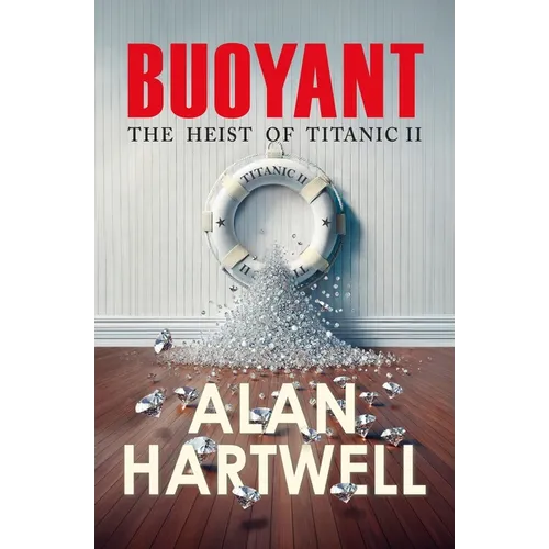 Buoyant: The Heist of Titanic II