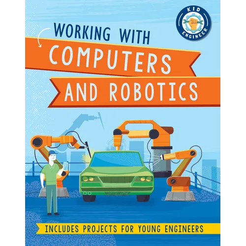 Working with Computers and Robotics