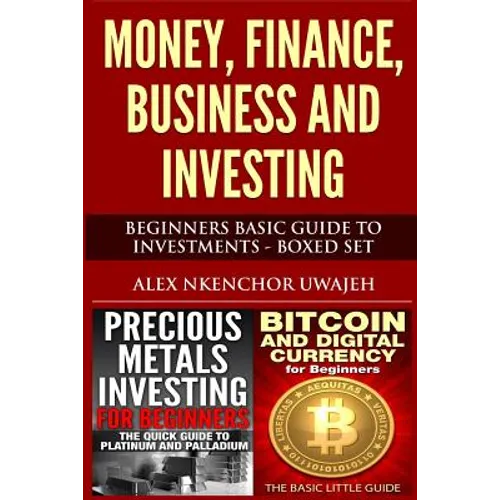 Money, Finance, Business and Investing: Beginners Basic Guide to Investments - Boxed Set