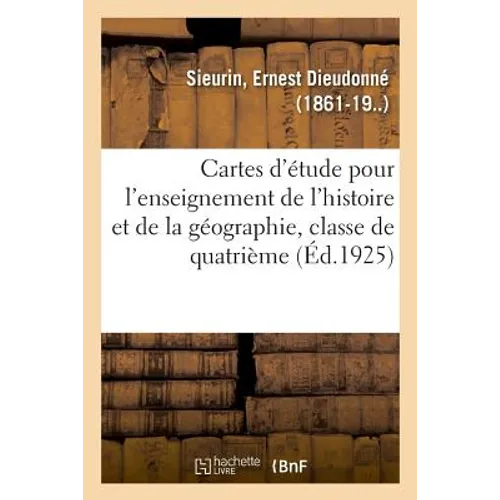 Cartes d'Étude Pour Servir À l'Enseignement de l'Histoire Et de la Géographie. 15e Édition