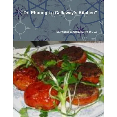 "Dr. Phuong Le Callaway's Kitchen"