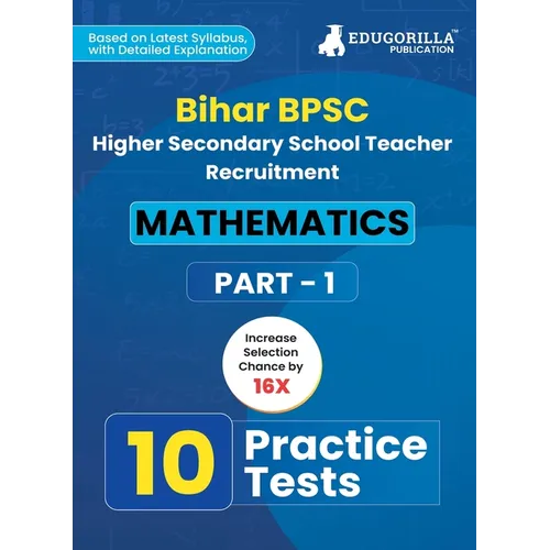Bihar Higher Secondary School Teacher Mathematics Book 2023 (Part I) Conducted by BPSC - 10 Practice Mock Tests with Free Access to Online Tests