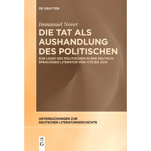Die Tat als Aushandlung des Politischen