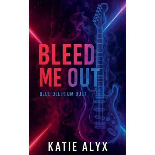 Bleed Me Out