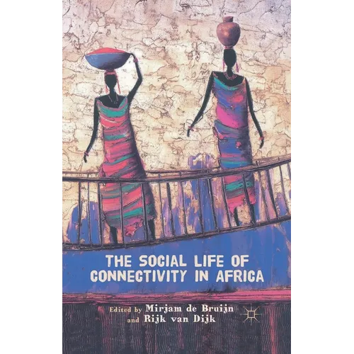 The Social Life of Connectivity in Africa