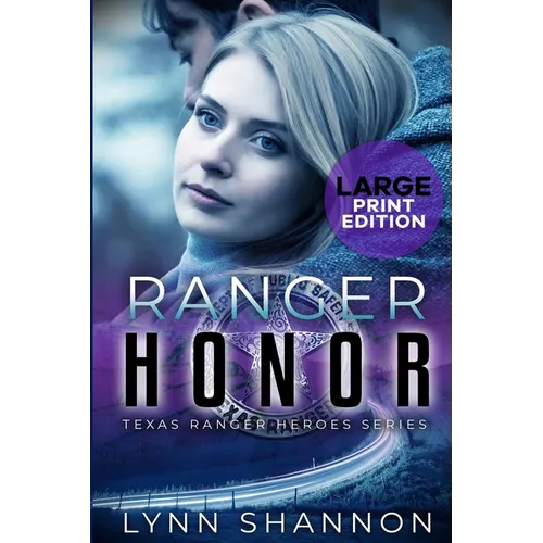 Ranger Honor: A Small-town Christian Romantic Suspense (Large Print)