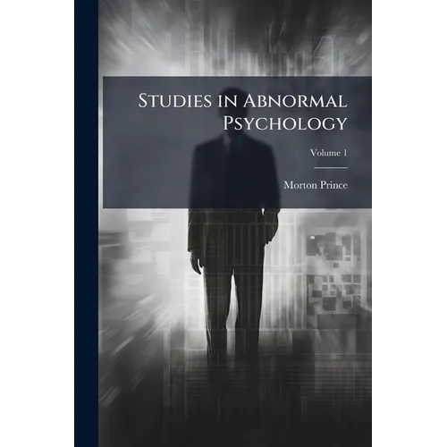 Studies in Abnormal Psychology; Volume 1