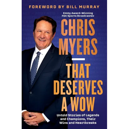That Deserves a Wow: Untold Stories of Legends and Champions, Their Wins and Heartbreaks