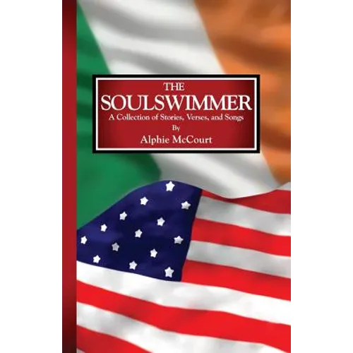 The Soulswimmer: A Collection of Stories, Verses, and Songs