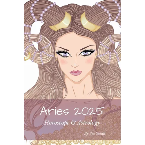 Aries 2025: Horoscope & Astrology - Paperback