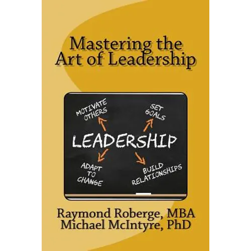 Mastering the Art of Leadership