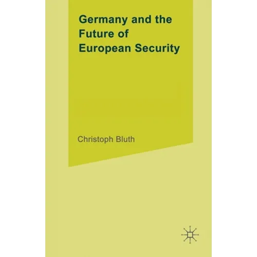 Germany and the Future of European Security