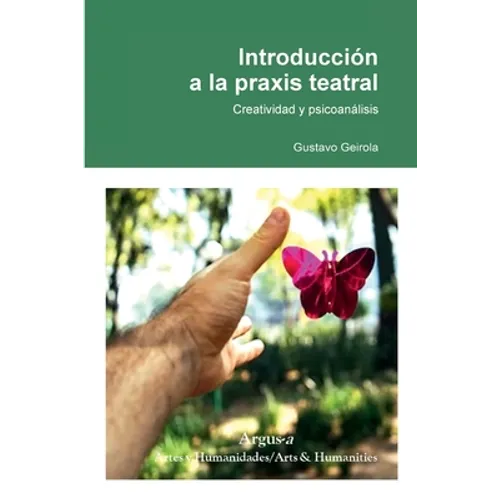 Introducción a la praxis teatral: Creatividad y psicoanálisis