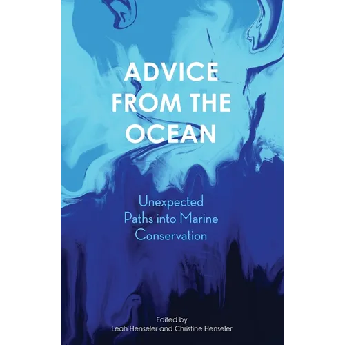 Advice from the Ocean: Unexpected Paths into Marine Conservation
