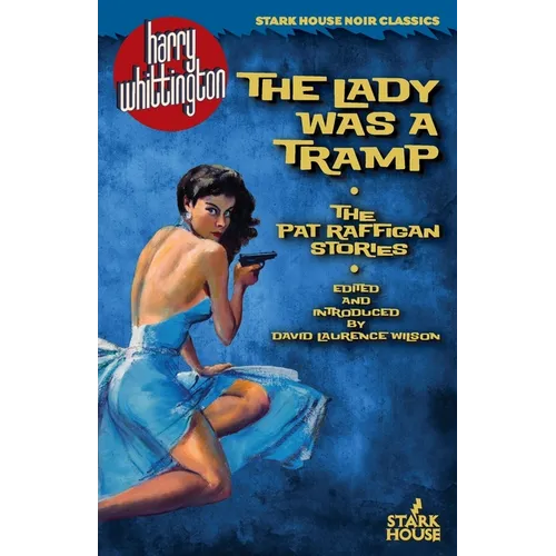 The Lady Was a Tramp: The Pat Raffigan Stories