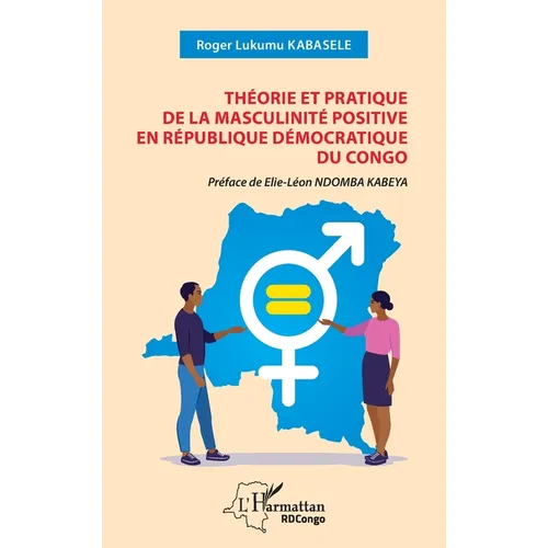 Théorie et pratique de la masculinité positive en République Démocratique du Congo