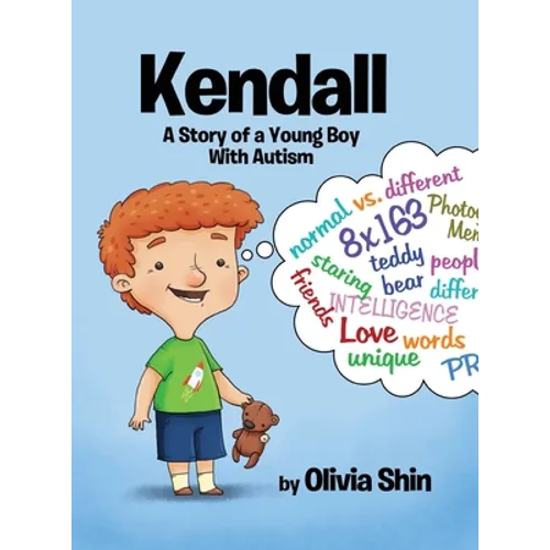 Kendall: A Story of a Young Boy With Autism - Hardcover
