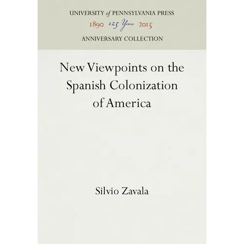 New Viewpoints on the Spanish Colonization of America