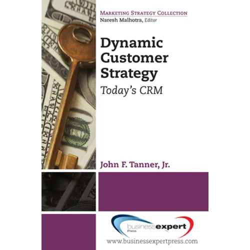 Dynamic Customer Strategy: Today's CRM