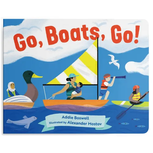 Go, Boats, Go!: A Boat Book for Toddlers 1-3