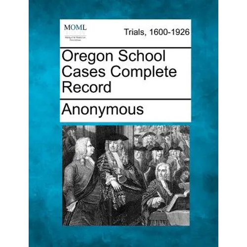 Oregon School Cases Complete Record
