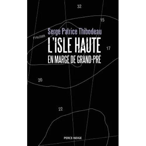 L'isle Haute: en marge de Grand-Pré