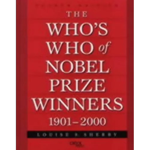 The Who's Who of Nobel Prize Winners, 1901-2000