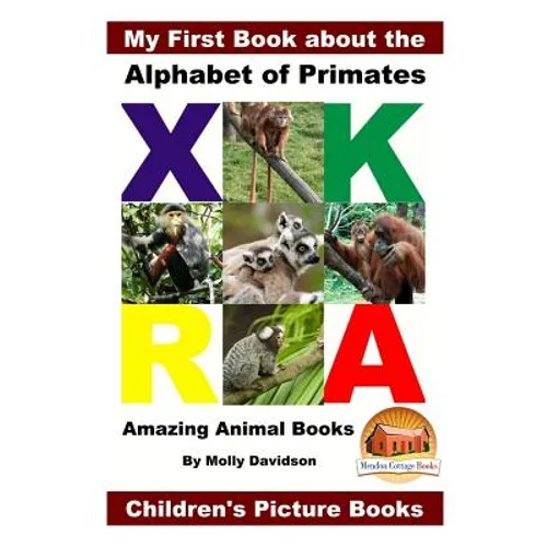 My First Book about the Alphabet of Primates - Amazing Animal Books - Children's Picture Books