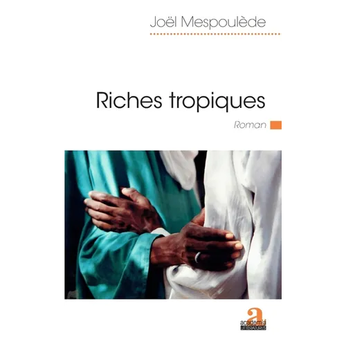 Riches tropiques