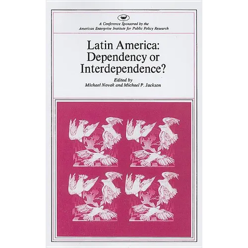 Latin America: Dependency or Interdependence?