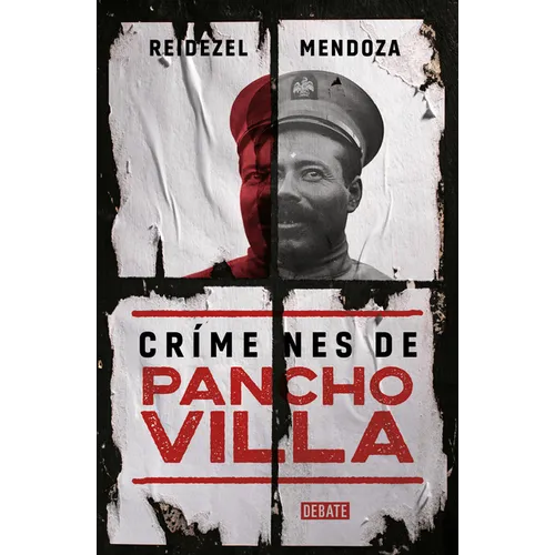Crímenes de Pancho Villa / Crimes by Pancho Villa
