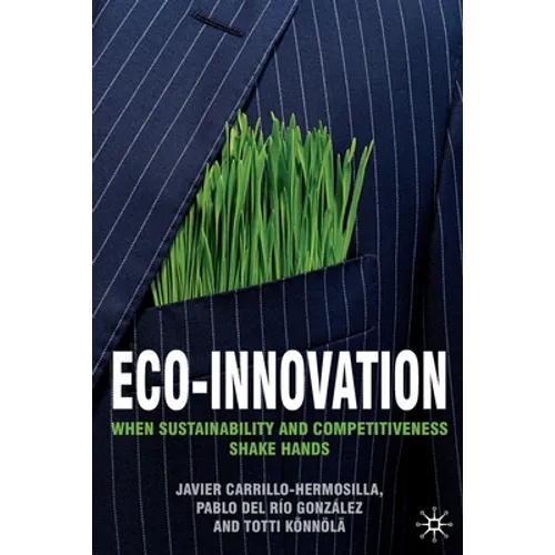 Eco-Innovation: When Sustainability and Competitiveness Shake Hands