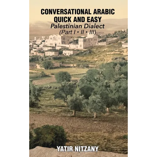 Conversational Arabic Quick and Easy: Palestinian Dialect - Part 1, 2 and 3