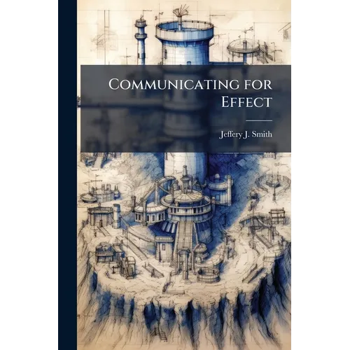 Communicating for Effect