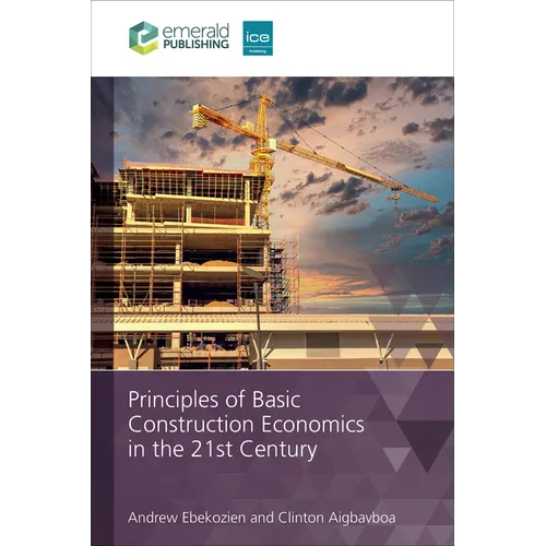 Principles of Basic Construction Economics in the 21st Century