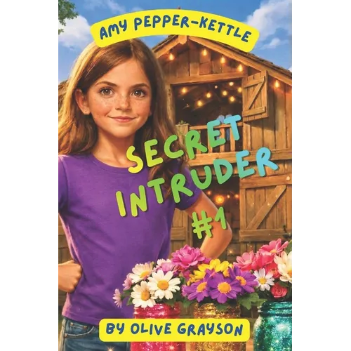 Amy Pepper-Kettle: Secret Intruder