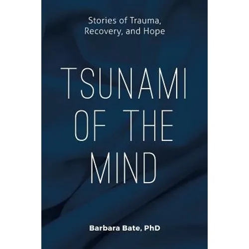 Tsunami of the Mind: Stories of Trauma, Recovery, and Hope
