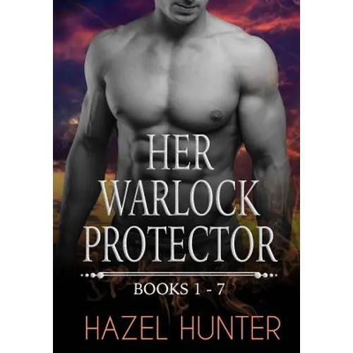 Her Warlock Protector - Volume 1: A Paranormal Romance Series