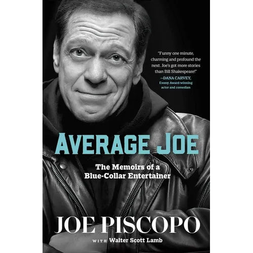 Average Joe: The Memoirs of a Blue-Collar Entertainer